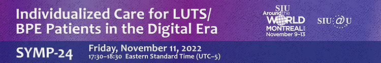 SIU Congress 2022 - SYMP-24: Symposium: Individualized Care for LUTS/BPE Patients in the Digital Era  