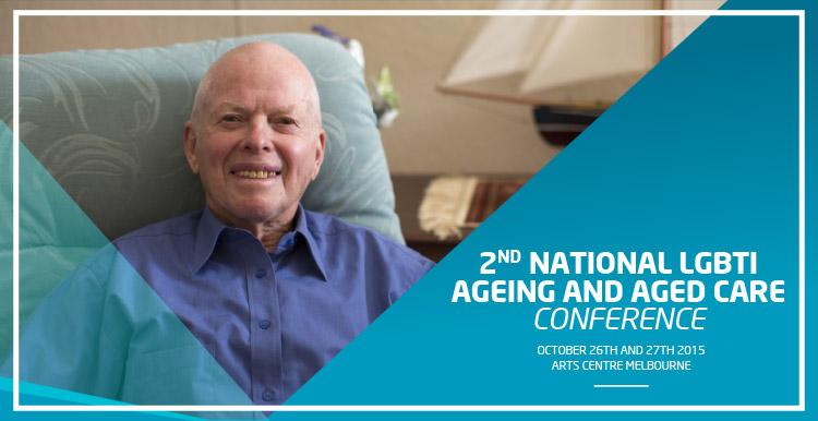 The Second National LGBTI Ageing and Aged Care Conference
