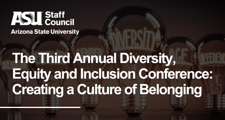 The Third Annual Diversity, Equity and Inclusion Conference: Creating a Culture of Belonging