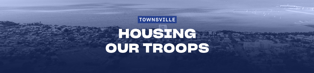 Townsville Housing Our Troops