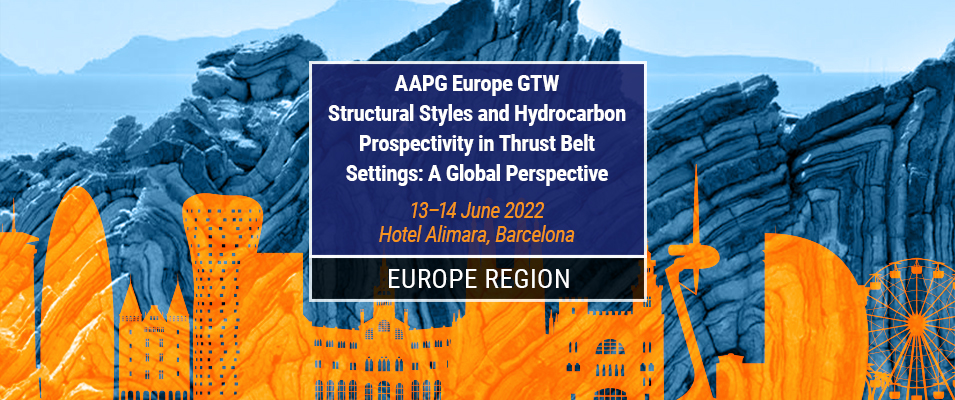 Barcelona “Structural Styles and Hydrocarbon Prospectivity in Thrust Belt Settings: A Global Perspective”