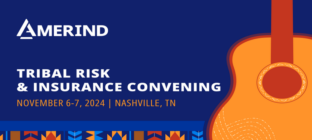 AMERIND Tribal Risk & Insurance Convening