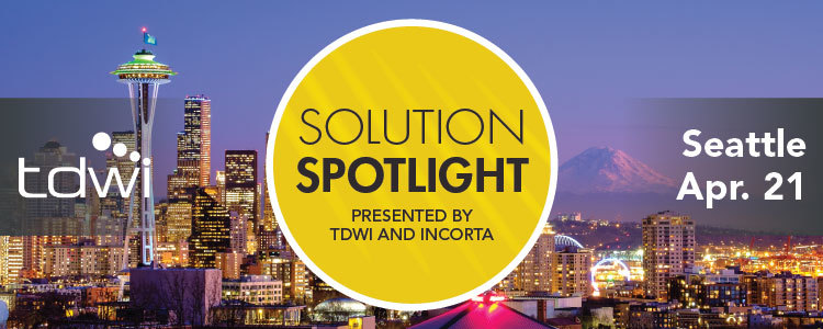 TDWI Solution Spotlight Seattle: The Case for Unified Platforms for Data and Analytics