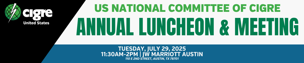 CIGRE USNC Annual Meeting and Luncheon - 2025