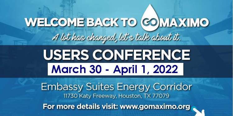 GOMaximo Users Conference - March 30-April 1, 2022
