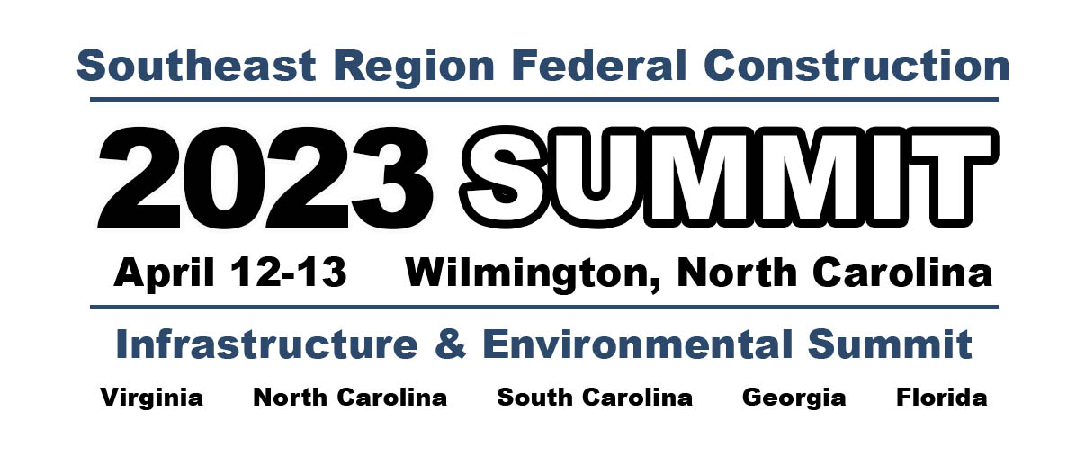 2023 Southeast Region Federal Construction, Infrastructure and Environmental Summit