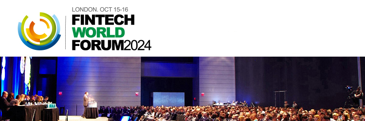 FinTech World Forum 2024 - (Oct 15-16, London) 