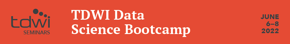 TDWI Data Science Bootcamp -June 6 - 8, 2022 