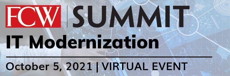 FCW Summit: IT Modernization [Virtual Event]  