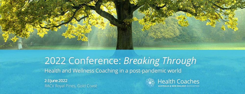 2022 Conference: Breaking Through - Health & Wellness Coaching in a post-pandemic world
