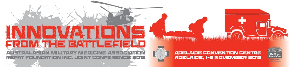 Australasian Military Medicine Association - Repat Foundation Inc. Joint Conference 2013