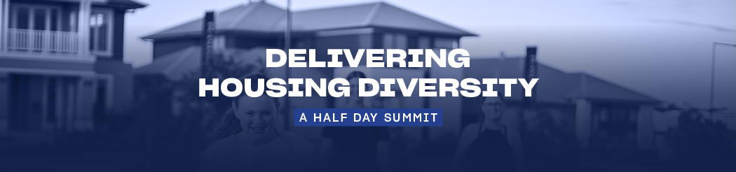 Delivering Housing Diversity: A Half Day Summit