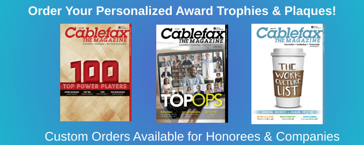 Cablefax 100 / Top Ops / Work Culture Award Orders 2020