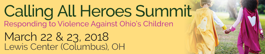 Calling All Heroes: Responding to Violence Against Ohio's Children