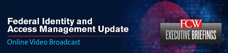 Federal Identity and Access Management Update