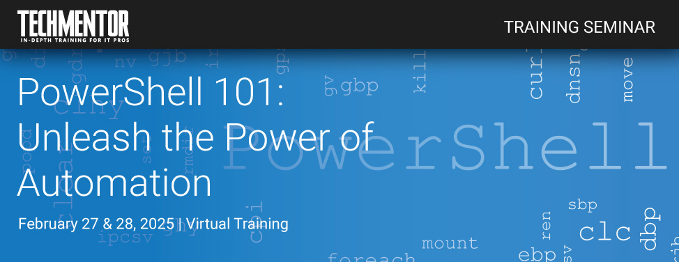 TM Seminar - PowerShell 101: Unleash the Power of Automation