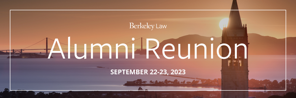 2023 Berkeley Law Alumni Reunion