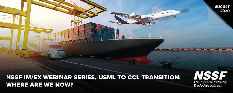 2020 NSSF IM/EX Webinar Series; USML to CCL Transition:  Where are we now?