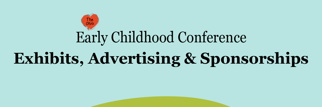 2022 Ohio Early Childhood Virtual Conference: Exhibits, Advertising & Sponsorships