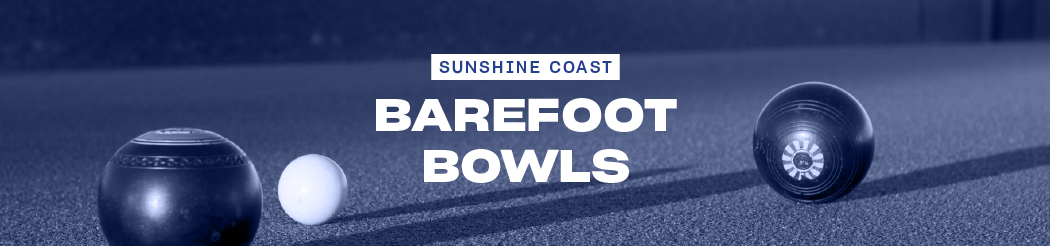 Sunshine Coast Barefoot Bowls 
