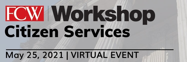 FCW Workshop: Citizen Services  [Virtual Event] 
