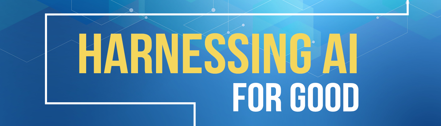 Harnessing AI for Good