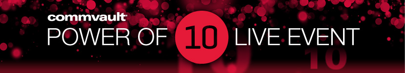 CommVault Power of 10 Live Event 