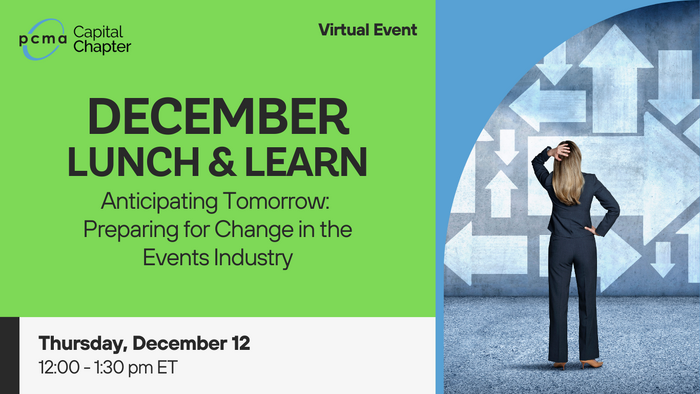 2024 December Lunch and Learn: Anticipating Tomorrow: Preparing for Change in the Events Industry