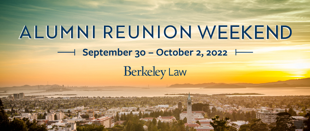 2022 Berkeley Law Alumni Reunion Weekend