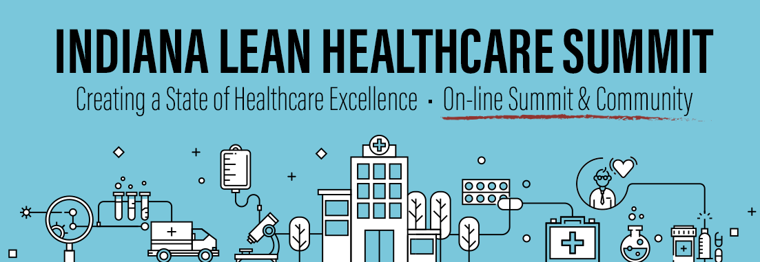 Virtual Indiana Lean Healthcare Summit 2021