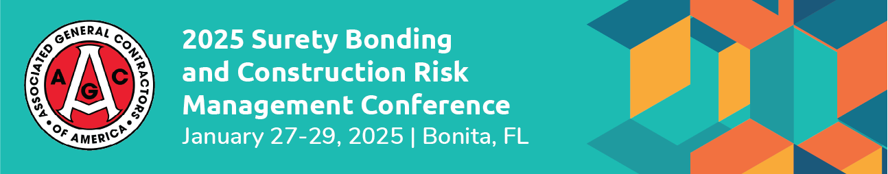 AGC's 2025 Surety Bonding and Construction Risk Management Conference