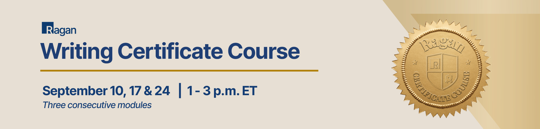 Ragan's Writing Certificate Course - Sept 2025