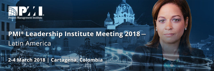 PMI Leadership Institute Meeting 2018 - Latin America