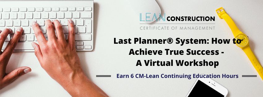 The Last Planner® System 