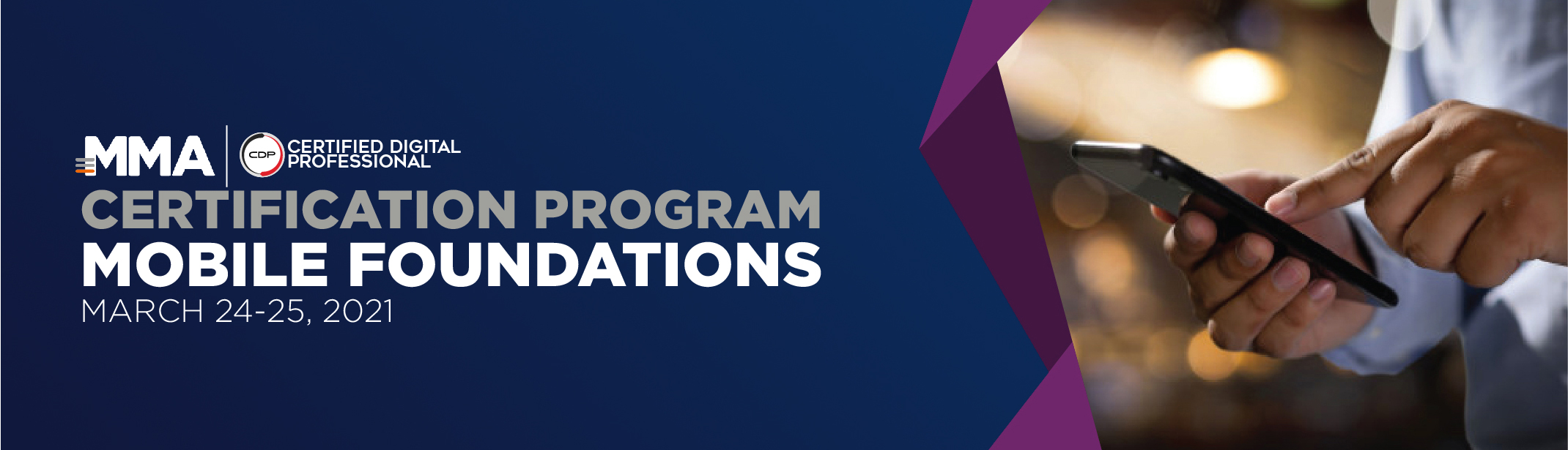MMA CDP Certification Program - Mobile Foundations : March 2021