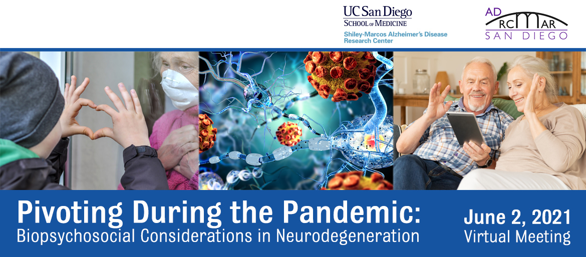 Pivoting During the Pandemic: Biopsychosocial Considerations in Neurodegeneration - Virtual Meeting