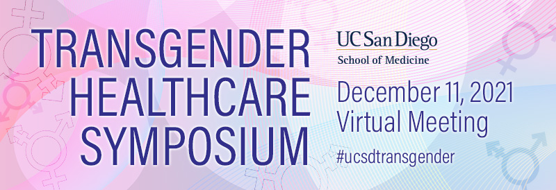 UC San Diego Transgender Health Care Symposium 
