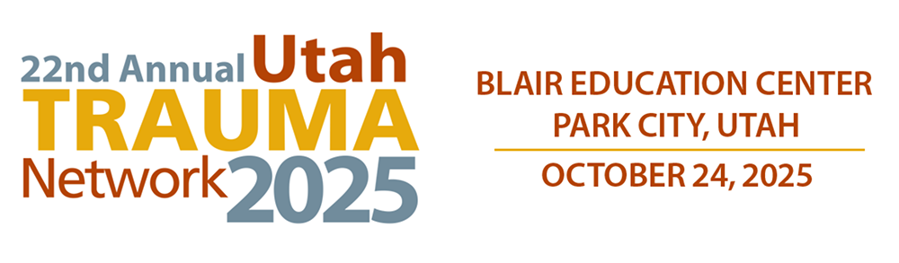 22nd Annual Utah Trauma Network Conference