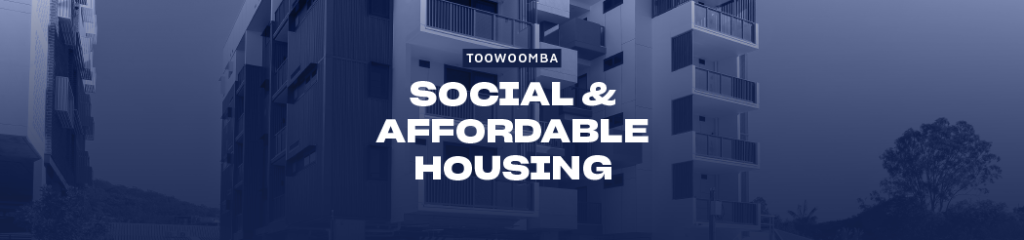 Toowoomba Social and Affordable Housing