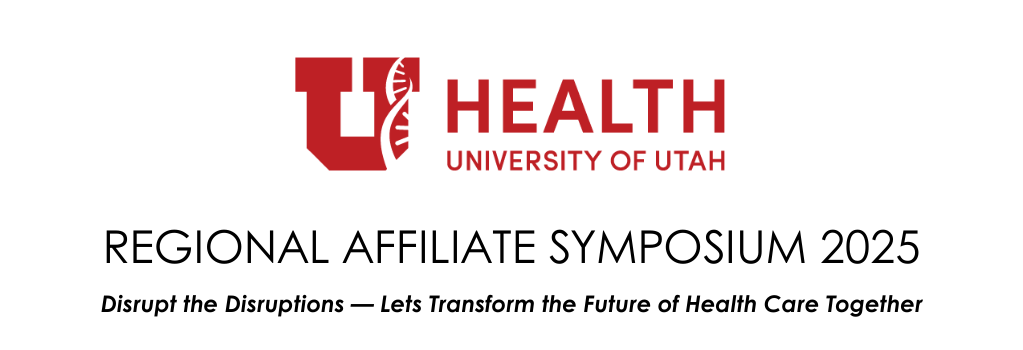 University of Utah Health Regional Network’s 10th Annual Affiliate Symposium