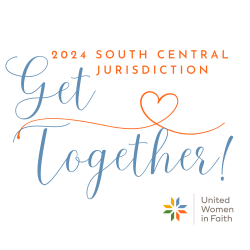 Get Together! 2024 South Central Jurisdiction