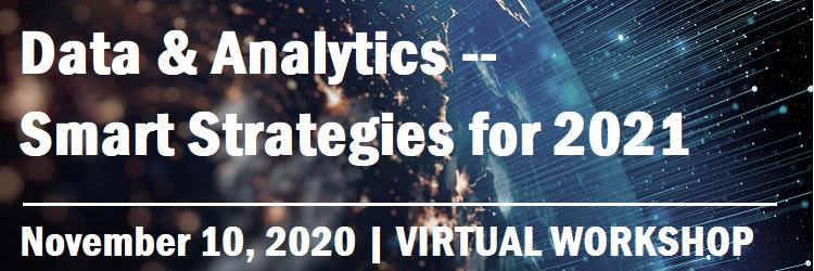 VIRTUAL WORKSHOP | Data & Analytics -- Smart Strategies for 2021
