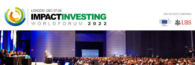 Impact Investing World Forum 2022 (Dec 07-08, London)