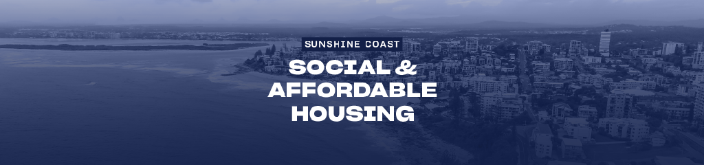 Sunshine Coast Social and Affordable Housing 