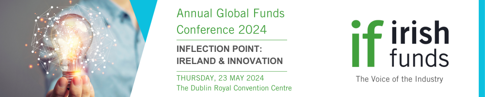 Irish Funds Annual Global Funds Conference 2024