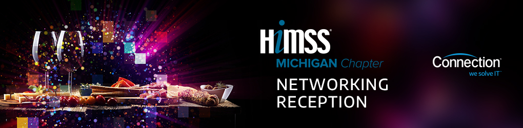 Michigan HIMSS Chapter Reception at Connection Booth #2059