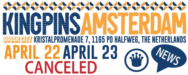 Kingpins Amsterdam - April 22-23, 2020