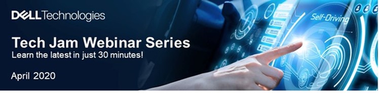  Dell Technologies Tech Jam Webinar Series | Automobile - Virtual 