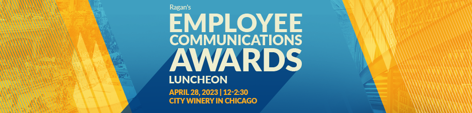 Ragan’s Employee Communications Awards 