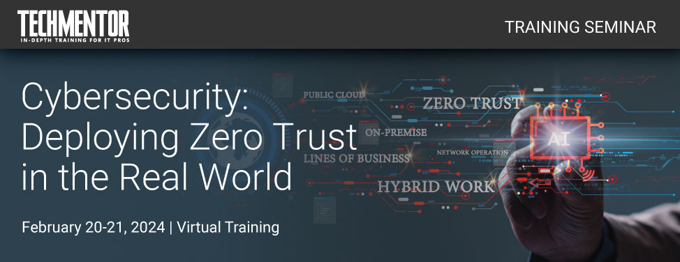TechMentor - Cybersecurity: Deploying Zero Trust in the Real World